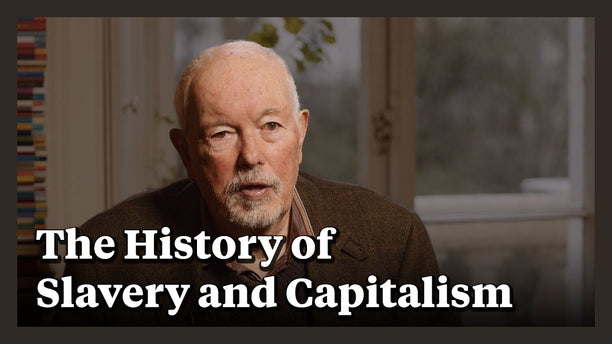 Robin Blackburn on the History of Slavery and Capitalism in the Americas