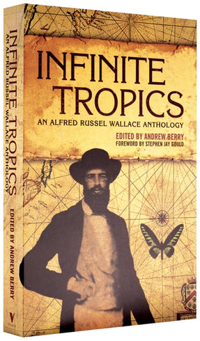 Cover of “Infinite Tropics: An Alfred Russel Wallace Anthology”