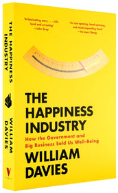 Cover of “The Happiness Industry: How the Government and Big Business Sold Us Well-Being”
