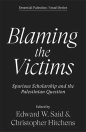 Cover of “Blaming the Victims: Spurious Scholarship and the Palestinian Question”