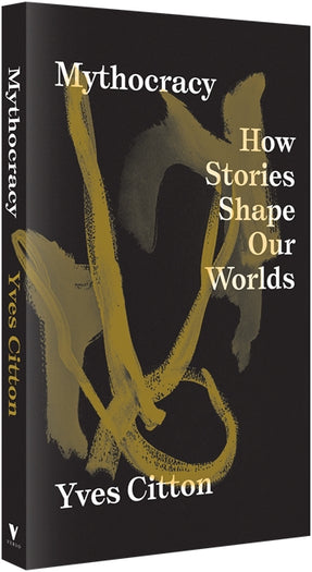 Cover of “Mythocracy: How Stories Shape Our Worlds”