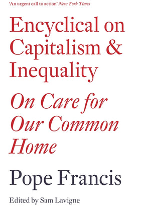 Cover of “Encyclical on Capitalism and Inequality: On Care for Our Common Home”