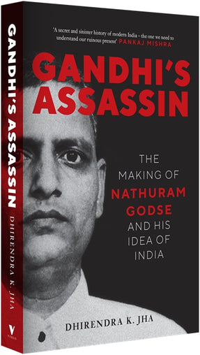 Cover of “Gandhi's Assassin: The Making of Nathuram Godse and His Idea of India”