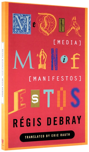 Cover of “Media Manifestos: On the Technological Transmission of Cultural Forms”