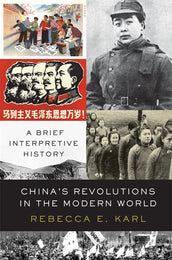 Cover of “China's Revolutions in the Modern World: A Brief Interpretive History”