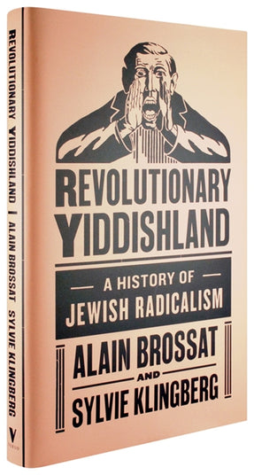 Cover of “Revolutionary Yiddishland: A History of Jewish Radicalism”