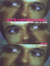 Cover of “Love in a Different Climate: Men Who Have Sex with Men in India”