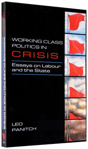 Cover of “Working Class Politics in Crisis: Essays on Labour and the State”