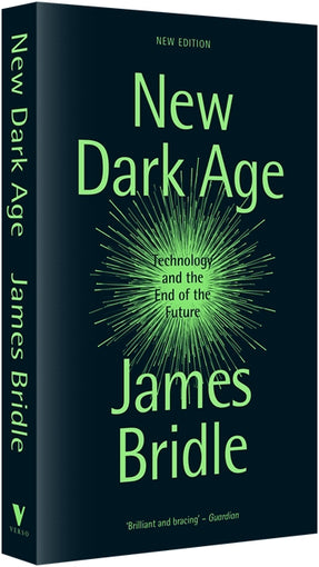 Cover of “New Dark Age: Technology and the End of the Future”