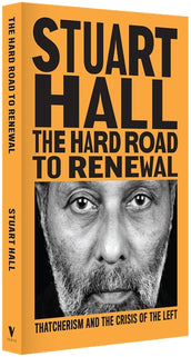 Cover of “The Hard Road to Renewal: Thatcherism and the Crisis of the Left”