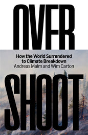 Cover of “Overshoot: How the World Surrendered to Climate Breakdown”