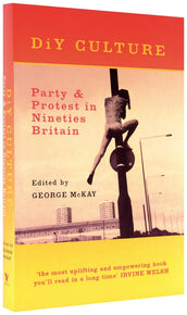 Cover of “DiY Culture: Party and Protest in Nineties Britain”