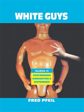 Cover of “White Guys: Studies in Postmodern Domination and Difference”