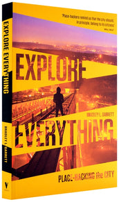 Cover of “Explore Everything: Place-Hacking the City”