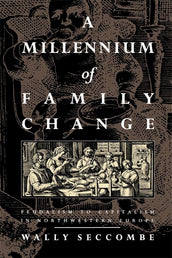 Cover of “A Millennium of Family Change: Feudalism to Capitalism in Northwestern Europe”