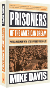 Cover of “Prisoners of the American Dream: Politics and Economy in the History of the US Working Class”