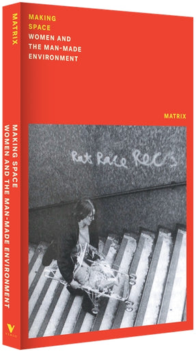 Cover of “Making Space: Women and the Man Made Environment”