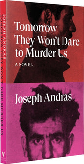 Cover of “Tomorrow They Won't Dare to Murder Us: A Novel”