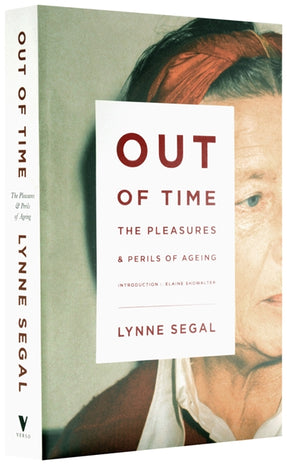 Cover of “Out of Time: The Pleasures and Perils of Ageing”