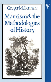 Cover of “Marxism and the Methodologies of History”
