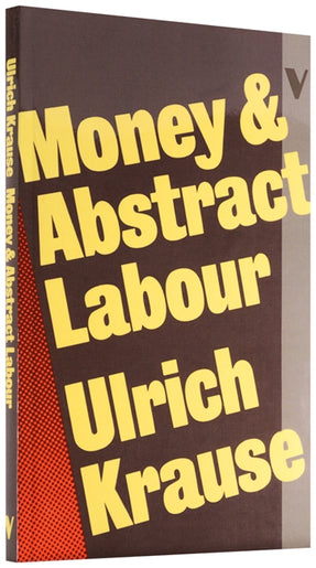 Cover of “Money and Abstract Labour: On the Analytical Foundations of Political Economy”