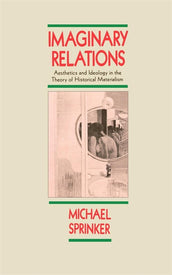 Cover of “Imaginary Relations: Aesthetics and Ideology in the Theory of Historical Materialism”