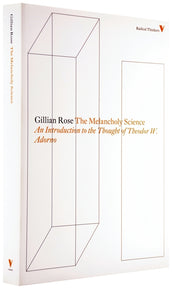 Cover of “The Melancholy Science: An Introduction to the Thought of Theodor W. Adorno”