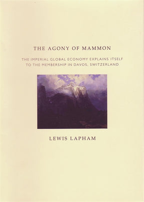 Cover of “The Agony of Mammon: The Imperial Global Economy Explains itself to the Membership in Davos, Switzerland”