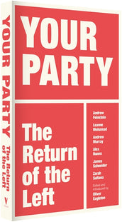 Cover of “Your Party: The Return of the Left”
