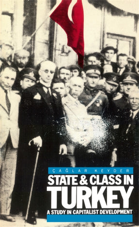 Cover of “State and Class in Turkey: A Study in Capitalist Development”