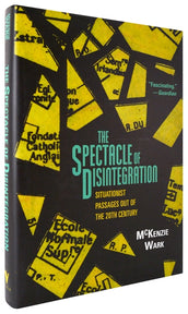 Cover of “The Spectacle of Disintegration: Situationist Passages out of the Twentieth Century”