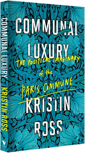 Cover of “Communal Luxury: The Political Imaginary of the Paris Commune”