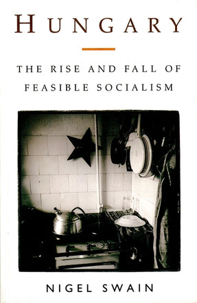 Cover of “Hungary: The Rise and Fall of Feasible Socialism”