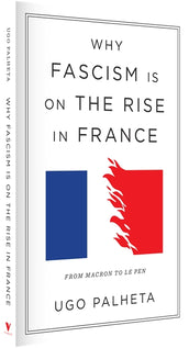 Cover of “Why Fascism Is on the Rise in France: From Macron to Le Pen”