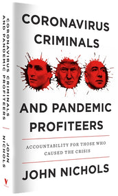 Cover of “Coronavirus Criminals and Pandemic Profiteers: Accountability for Those Who Caused the Crisis”