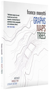 Cover of “Graphs, Maps, Trees: Abstract Models for Literary History”