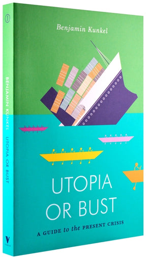 Cover of “Utopia or Bust: A Guide to the Present Crisis”