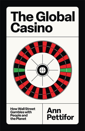 Cover of “The Global Casino: How Wall Street Gambles with People and the Planet”