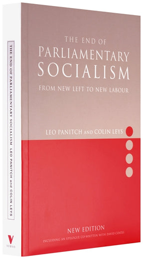 Cover of “The End of Parliamentary Socialism: Transforming the Labour Party from Benn to Blair to Corbyn”