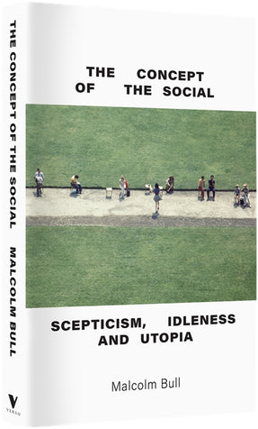 Cover of “The Concept of the Social: Scepticism, Idleness and Utopia”