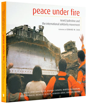 Cover of “Peace Under Fire: Israel, Palestine and the International Solidarity Movement”