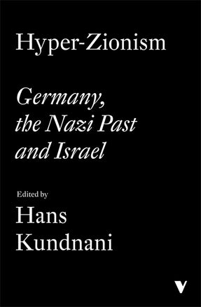 Cover of “Hyper-Zionism: Germany, the Nazi Past and Israel”