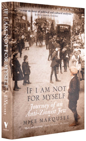 Cover of “If I Am Not for Myself: Journey of an Anti-Zionist Jew”