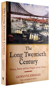 Cover of “The Long Twentieth Century: Money, Power and the Origins of Our Times”