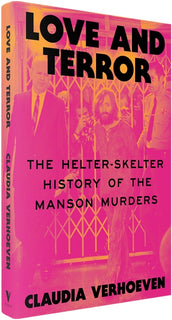 Cover of “Love and Terror: The Helter-Skelter History of the Manson Murders”