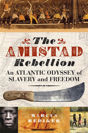 Cover of “The Amistad Rebellion: An Atlantic Odyssey of Slavery and Freedom”