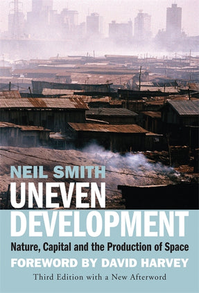 Cover of “Uneven Development: Nature, Capital, and the Production of Space”