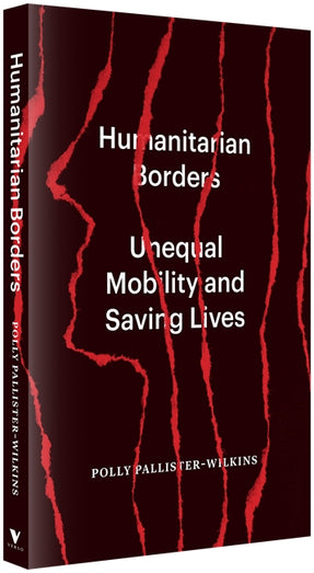 Cover of “Humanitarian Borders: Unequal Mobility and Saving Lives”