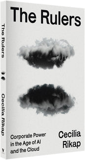 Cover of “The Rulers: Corporate Power in the Age of AI and the Cloud”
