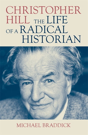 Cover of “Christopher Hill: The Life of a Radical Historian”